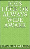  Joes Luck Or Always Wide Awake (English Edition)