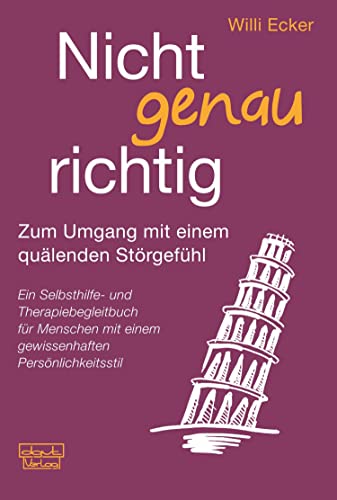 Nicht genau richtig: Zum Umgang mit einem quälenden Störgefühl (German Edition)