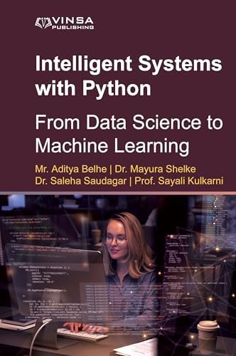 "Intelligent Systems with Python: From Data Science to Machine Learning ...