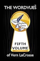 The Wordvues of Vern LaCrosse: Fifth Volume 1500267899 Book Cover