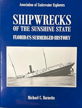 Paperback Shipwrecks of the Sunshine State / Florida's Submerged History Book