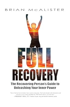 Hardcover Full Recovery: The Recovering Person's Guide to Unleashing Your Inner Power Book