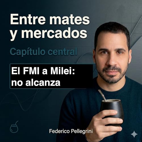 El FMI a Milei: estabilizar no alcanza