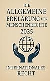 Die Allgemeine Erklärung der Menschenrechte: 2025