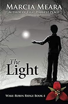 Paperback The Light: Wake-Robin Ridge Book 4 Book