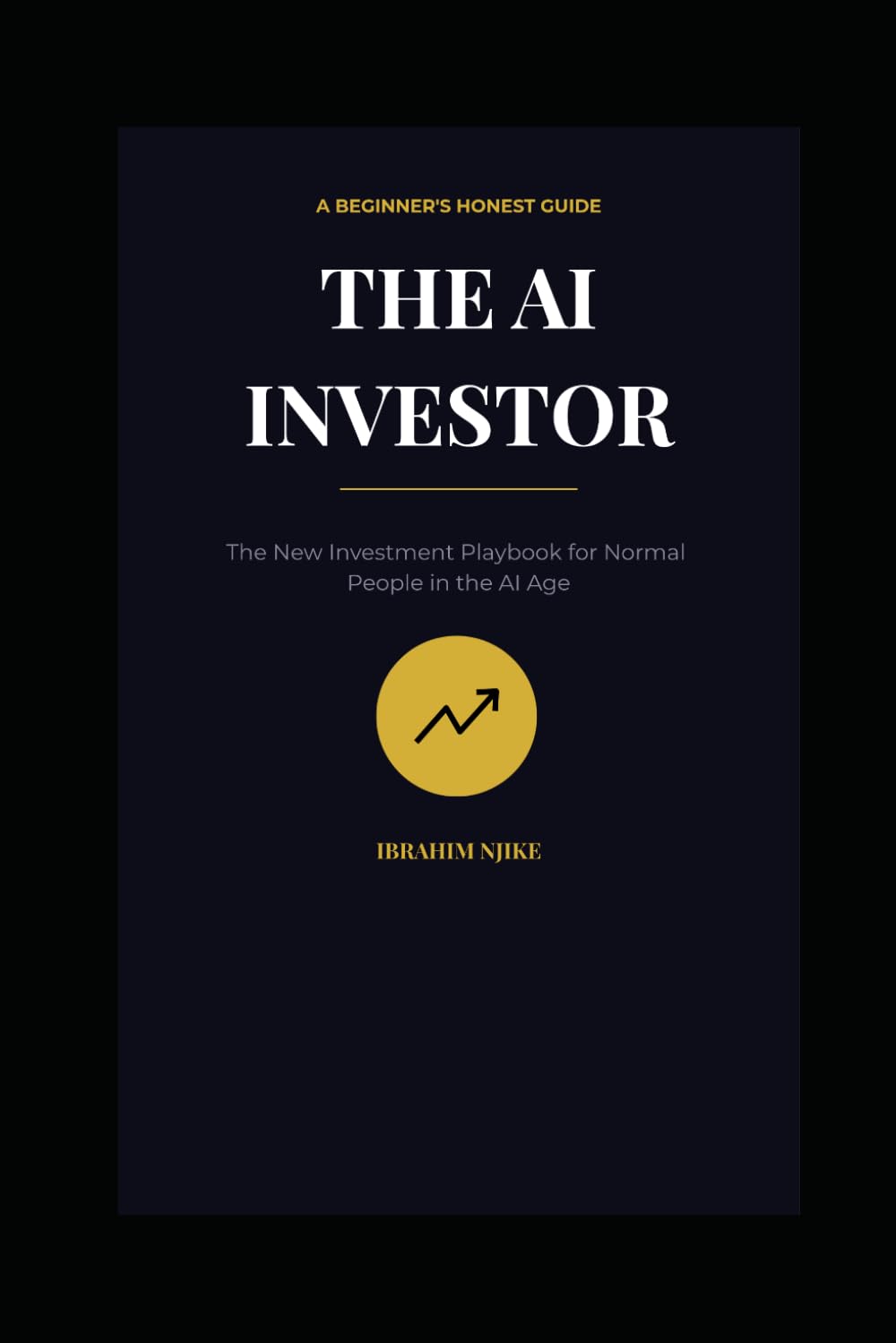 The AI Investor: The New Investment Playbook for Normal People in the AI Age