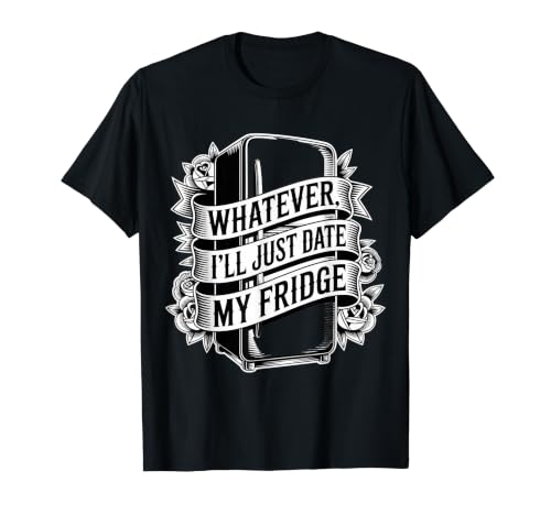 Whatever, I'll Just Date My Fridge �P��̊֌W |- T�V���c
