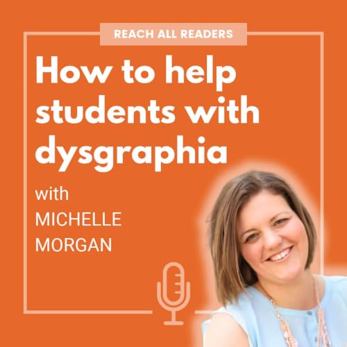 How to help students with dysgraphia - with Michelle Morgan