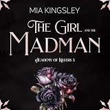 The Girl And The Madman: Academy Of Killers, Band 3