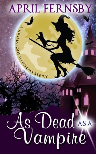 As Dead As A Vampire (A Brimstone Witch Mystery) 1548574406 Book Cover
