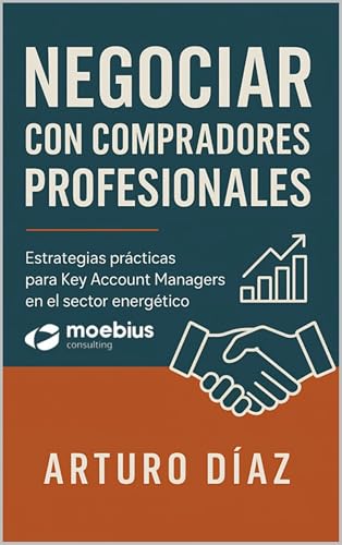 NEGOCIAR CON COMPRADORES PROFESIONALES: NEGOCIACIÓN PARA KAM EN EL SECTOR