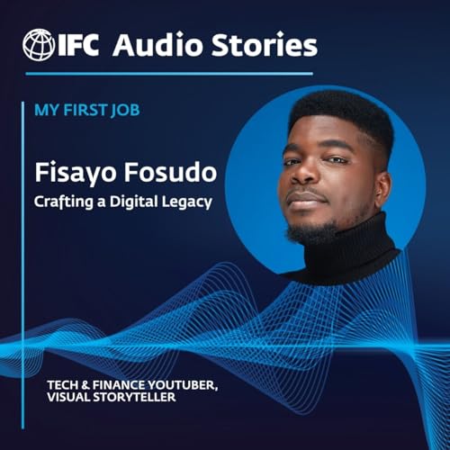 My First Job: Fisayo Fosudo - Crafting a Digital Legacy