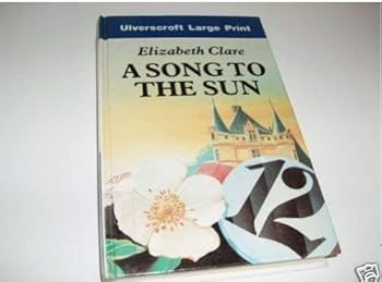Hardcover A Song To The Sun (U) (Ulverscroft Large Print Series) [Large Print] Book