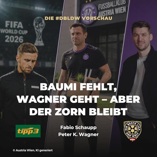 Baumi fehlt, Wagner geht &ndash; aber der Zorn bleibt I dbldw-Vorschau