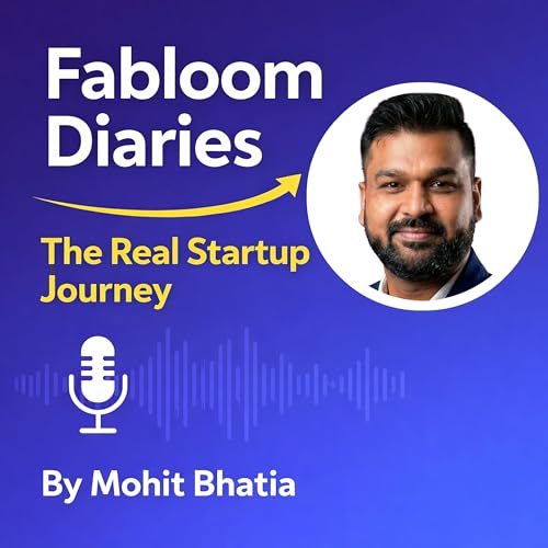 Fabloom Diaries &ndash; The Real Startup Journey cover art