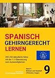  SPANISCH GEHIRNGERECHT LERNEN: 200-250 dekodierte Sätze mit der 1:1-Übersetzung zum Auswendiglernen. Band 9: Wohnen und Haushalt (Vivienda y hogar)
