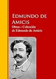  Obras ─ Colección de Edmundo de Amicis: Biblioteca de Grandes Escritores (Spanish Edition)