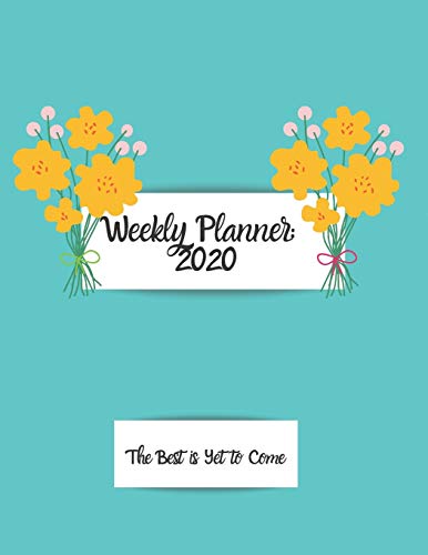 Weekly Planner 2020 : The Best is Yet to Come.: Large 8.5 x11 Pretty blue matte cover, two pages for each week, full page monthly calendar, ... A great gift. (Positive Planners) image 3