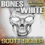 Cover of BONES ARE WHITE
