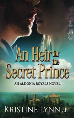An Heir for the Secret Prince (An Aldonia Royals Novel)