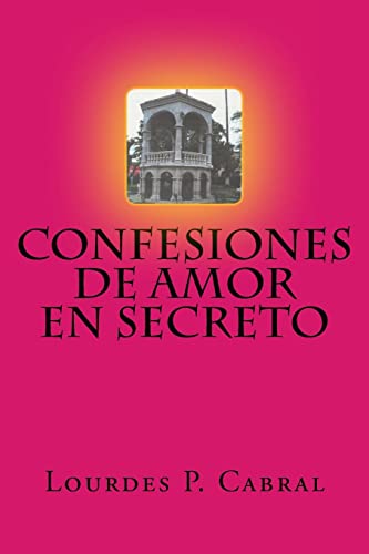 Confesiones de Amor en Secreto [Spanish] 1514349787 Book Cover