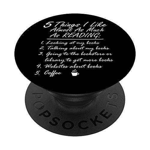 Books & Coffee Funny Things I Like Almost As Much As Reading PopSockets PopGrip: Agarre intercambiable para Teléfonos y Tabletas