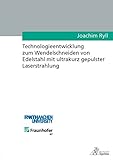  Technologieentwicklung zum Wendelschneiden von Edelstahl mit ultrakurz gepulster Laserstrahlung