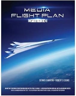 Media Flight Plan 8 A Hybrid, Interactive Text - Includes Online Software Simulation