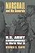 Marshall and His Generals: U.S. Army Commanders in World War II (Modern War Studies (Hardcover))