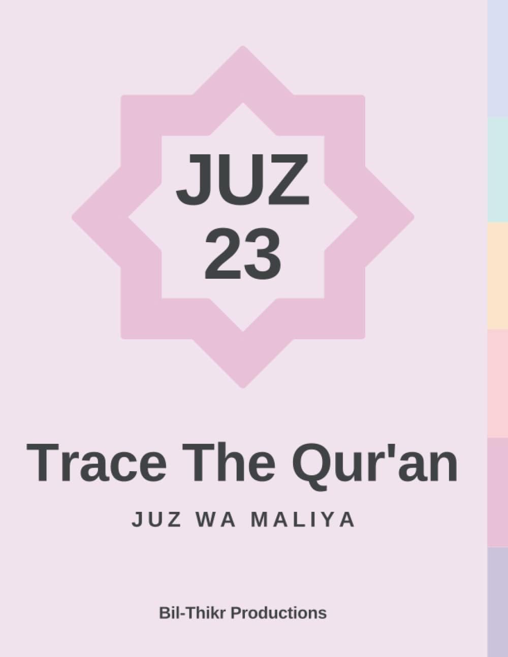 Trace The Qur'an: Juz 23 Wa Maliya (Trace The Qur’an Juz by Juz)