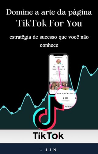 Domine a arte da página TikTok For You: estratégia de sucesso que...