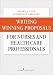 Writing Winning Proposals for Nurses and Health Care Professionals