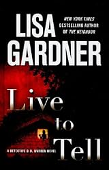 Live To Tell Detective D D Warren Book 4 By Lisa Gardner