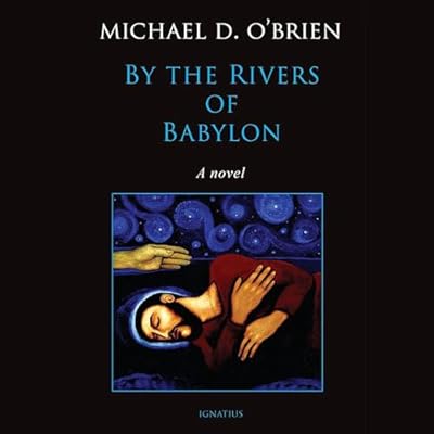 By the Rivers of Babylon: A Novel