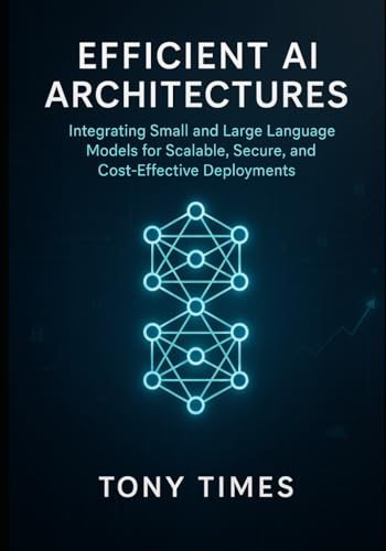 Efficient AI Architectures: Integrating Small and Large Language Models for Scalable, Secure, and Cost-Effective Deployments