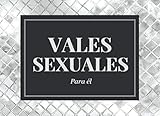  Vales Sexuales Para Él: Talonario de Vales Sexuales Para El  Vales de Sexo Para Novio Marido  Vales de Amor Pareja  Regalo Sexual Original Navidad, ...  San Valentin Regalo Romantico Para Hombre