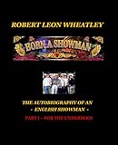 BORN A SHOWMAN - THE AUTOBIOGRAPHY OF AN ENGLISH SHOWMAN: PART 1 - FOR THE UNDERDOGS
