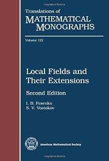 Local Fields and Their Extensions (Translations of Mathematical Monographs, Vol. 121)