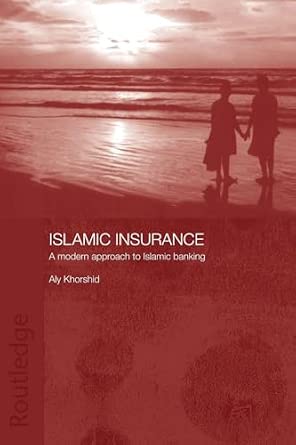 Islamic Insurance: A Modern Approach to Islamic Banking-Wow! eBook