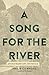 A Song for the River