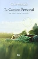 tu camino personal. la magia de la sanacion 849252023X Book Cover