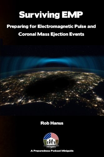 Surviving emp - a emp and cme preparedness guide: preparing for e…