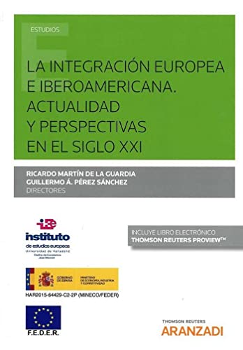 La Integración Europea e Iberoamericana. Actualidad y Perspectivas en