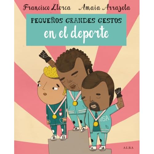 Pequeños Grandes Gestos en el deporte (Infantil Ilustrado)