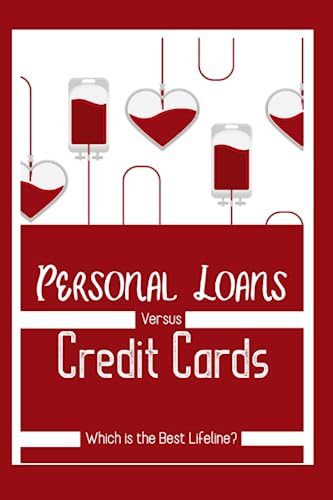 Personal Loans vs. Credit Cards: Which is the Best Lifeline? (Massive Passive Income Books)