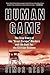 Human Game: The True Story of the 'Great Escape' Murders and the Hunt for the Gestapo Gunmen