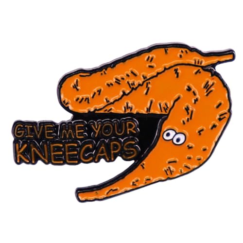 Broche esmaltado con diseño de caricaturas «Give Me Your Kneecaps» para ropa, bolsa, decoración, joyería, accesorios, regalos, Metal