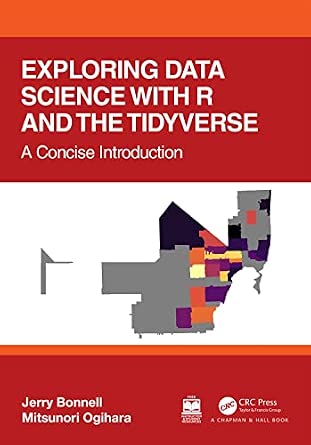 Exploring Data Science with R and the Tidyverse: A Concise Introduction book cover