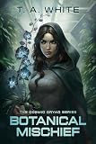 Botanical Mischief (The Cosmic Dryad Series Book 1) (English Edition)