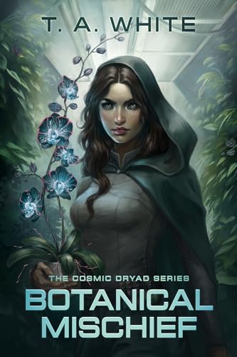 Botanical Mischief (The Cosmic Dryad Series Book 1)